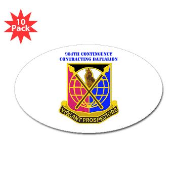 904CCB - M01 - 01 - DUI - 904TH Contingency Contracting Battalion with text Sticker (Oval 10 pk)