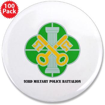 93MP - M01 - 01 - DUI - 93rd Military Police Battalion with Text - 3.5" Button (100 pack)