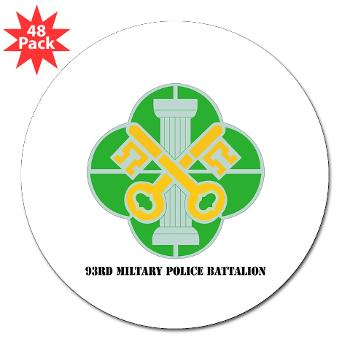 93MP - M01 - 01 - DUI - 93rd Military Police Battalion with Text - 3" Lapel Sticker (48 pk)
