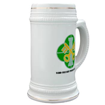 93MP - M01 - 03 - DUI - 93rd Military Police Battalion with Text - Stein