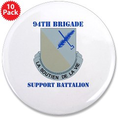 94BSB - M01 - 01 - DUI - 94th Bde - Support Battalion with Text 3.5" Button (10 pack) - Click Image to Close