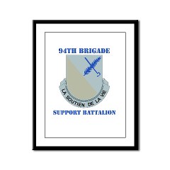 94BSB - M01 - 02 - DUI - 94th Bde - Support Battalion with Text Framed Panel Print