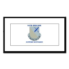 94BSB - M01 - 02 - DUI - 94th Bde - Support Battalion with Text Small Framed Print
