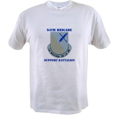 94BSB - A01 - 04 - DUI - 94th Bde - Support Battalion with Text Value T-Shirt