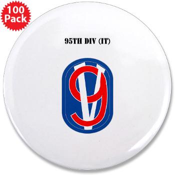 95DIT - M01 - 01 - SSI - 95th DIV (IT) with Text - 3.5" Button (100 pack)