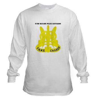 97MPB - A01 - 03 - DUI - 97th Military Police Bn with Text - Long Sleeve T-Shirt