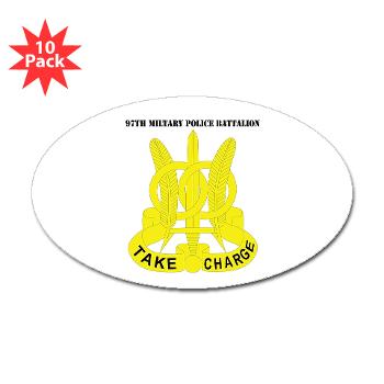 97MPB - M01 - 01 - DUI - 97th Military Police Bn with Text - Sticker (Oval 10 pk)
