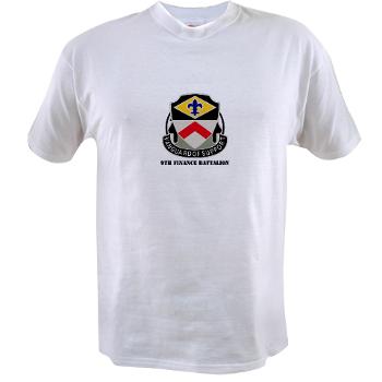 9FB - A01 - 04 - DUI - 9th Finance Battalion with Text - Value T-shirt