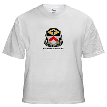 9FB - A01 - 04 - DUI - 9th Finance Battalion with Text - White T-Shirt - Click Image to Close
