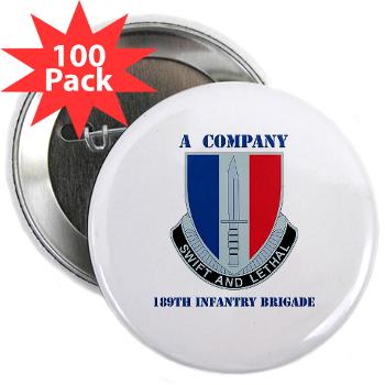 AC189IB - M01 - 01 - A Company - 189th Infantry Bde with Text - 2.25" Button (100 pack)