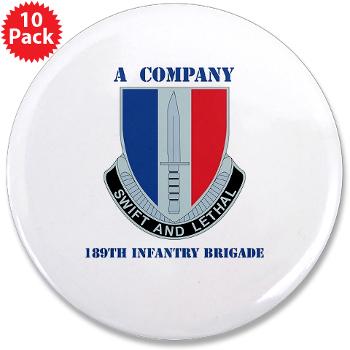 AC189IB - M01 - 01 - A Company - 189th Infantry Bde with Text - 3.5" Button (10 pack)