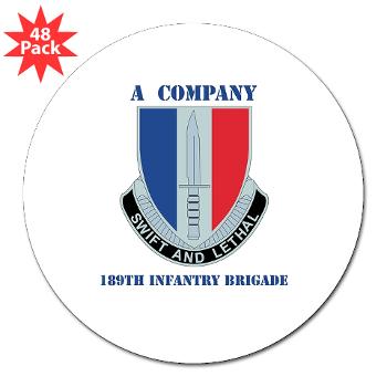AC189IB - M01 - 01 - A Company - 189th Infantry Bde with Text - 3" Lapel Sticker (48 pk)