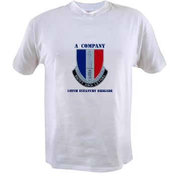 AC189IB - A01 - 04 - A Company - 189th Infantry Bde with Text - Value T-Shirt - Click Image to Close