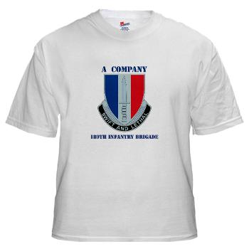AC189IB - A01 - 04 - A Company - 189th Infantry Bde with Text - White T-Shirt