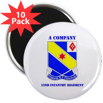 AC52IR - M01 - 01 - DUI - A Company - 52nd Infantry Regiment with Text 2.25" Magnet (10 pack)
