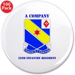 AC52IR - M01 - 01 - DUI - A Company - 52nd Infantry Regiment with Text 3.5" Button (100 pack) - Click Image to Close