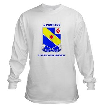 AC52IR - A01 - 03 - DUI - A Company - 52nd Infantry Regiment with Text Long Sleeve T-Shirt