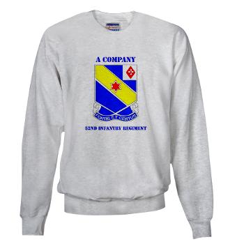 AC52IR - A01 - 03 - DUI - A Company - 52nd Infantry Regiment with Text Sweatshirt - Click Image to Close