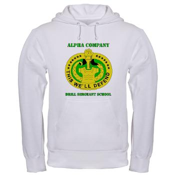 ACDSS - A01 - 03 - DUI - Alpha Co - Drill Sgt School with Text Hooded Sweatshirt