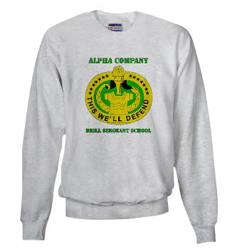 ACDSS - A01 - 03 - DUI - Alpha Co - Drill Sgt School with Text Sweatshirt