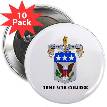 carlisle - M01 - 01 - DUI - Army War College with Text 2.25" Button (10 pack) - Click Image to Close