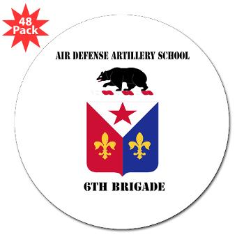 ADAS6B - M01 - 01 - Air Defense Artillery School - 6th Brigade with Text - 3" Lapel Sticker (48 pk)