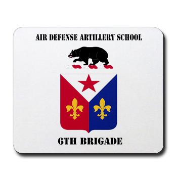 ADAS6B - M01 - 03 - Air Defense Artillery School - 6th Brigade with Text - Mousepad
