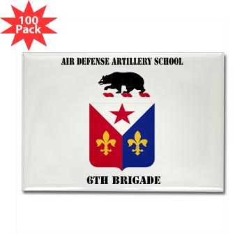 ADAS6B - M01 - 01 - Air Defense Artillery School - 6th Brigade with Text - Rectangle Magnet (100 pack)