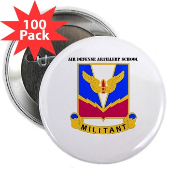 ADASchool - M01 - 01 - DUI - Air Defense Artillery Center/School with Text 2.25" Button (100 pack)