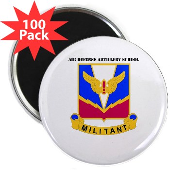 ADASchool - M01 - 01 - DUI - Air Defense Artillery Center/School with Text 2.25" Magnet (100 pack)