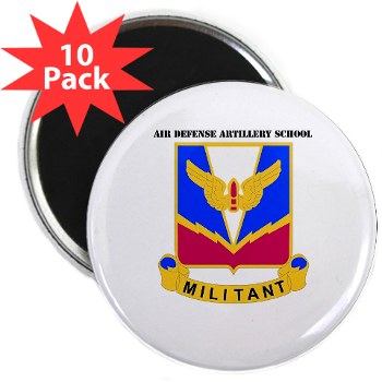 ADASchool - M01 - 01 - DUI - Air Defense Artillery Center/School with Text 2.25" Magnet (10 pack)