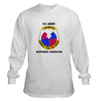 AMC - A01 - 03 - DUI - Army Materiel Command with Text - Long Sleeve T-Shirt - Click Image to Close