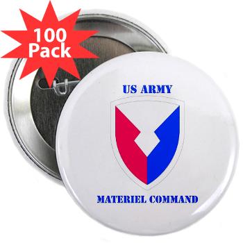 AMC - M01 - 01 - SSI - Army Materiel Command with Text - 2.25" Button (100 pack) - Click Image to Close