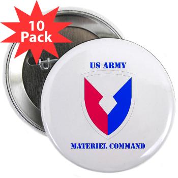 AMC - M01 - 01 - SSI - Army Materiel Command with Text - 2.25" Button (10 pack)