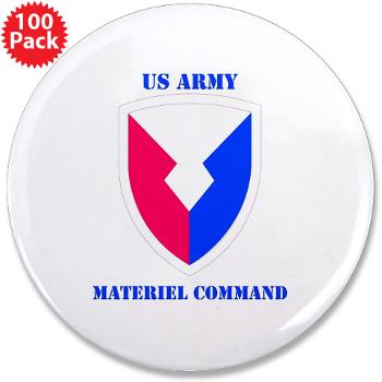 AMC - M01 - 01 - SSI - Army Materiel Command with Text - 3.5" Button (100 pack) - Click Image to Close
