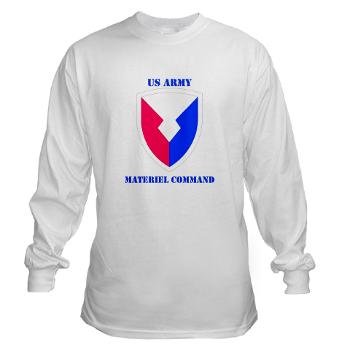 AMC - A01 - 03 - SSI - Army Materiel Command with Text - Long Sleeve T-Shirt