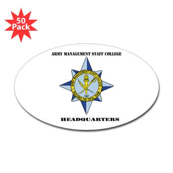 AMSCC - M01 - 01 - DUI - Army Management Staff College Headquarters with Text - Sticker (Oval 50 pk) - Click Image to Close