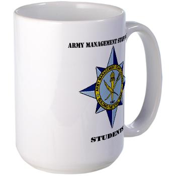 AMSCC - M01 - 03 - DUI - Army Management Staff College Students with Text - Large Mug - Click Image to Close