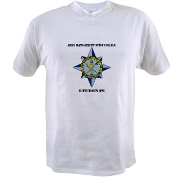 AMSCC - A01 - 04 - DUI - Army Management Staff College Students with Text - Value T-shirt - Click Image to Close