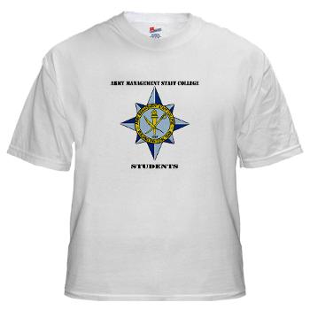 AMSCC - A01 - 04 - DUI - Army Management Staff College Students with Text - White T-Shirt - Click Image to Close