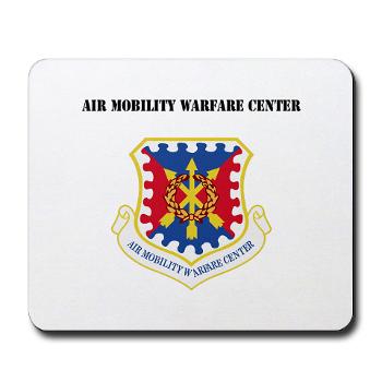 AMWC - M01 - 03 - Air Mobility Warfare Center with Text - Mousepad
