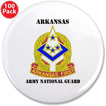 ARARNG - M01 - 01 - DUI - Arkansas Army National Guard With Text - 3.5" Button (100 pack)
