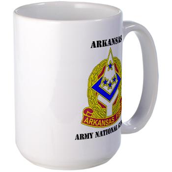 ARARNG - M01 - 03 - DUI - Arkansas Army National Guard With Text - Large Mug