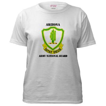 ARIZONAARNG - A01 - 04 - DUI - Arizona Army National Guard with Text Women's T-Shirt - Click Image to Close