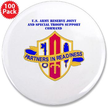ARJSTSC - M01 - 01 - DUI - ARMY Reserve Joint and Special Troops Support Command with Text - 3.5" Button (100 pack)