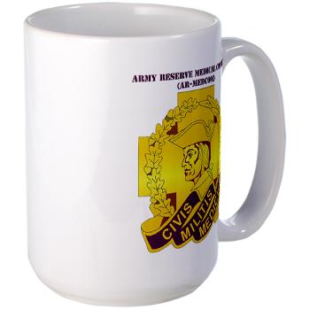 ARMC - M01 - 03 - DUI - Army Reserve Medical Command with Text Large Mug - Click Image to Close