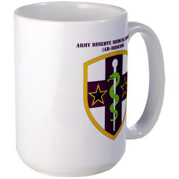 ARMC - M01 - 03 - SSI - Army Reserve Medical Command with Text Large Mug