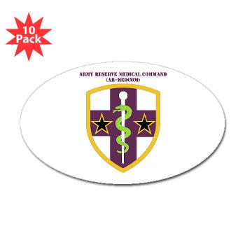 ARMC - M01 - 01 - SSI - Army Reserve Medical Command with Text Sticker (Oval 10 pk)
