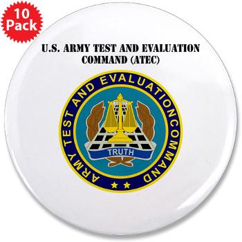 ATEC - M01 - 01 - U.S. Army Test and Evaluation Command (ATEC) with Text - 3.5" Button (10 pack) - Click Image to Close
