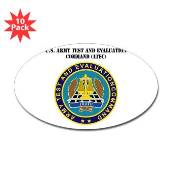 ATEC - M01 - 01 - U.S. Army Test and Evaluation Command (ATEC) with Text - Sticker (Oval 10 pk)